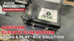 DigiFarm Elevate Slim Modem Offers “Plug & Play” RTK Solution.jpg