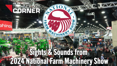 [Technology Corner] Sights & Sounds from 2024 National Farm Machinery Show