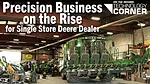 Precision-Business-on-the-Rise-for-Single-Store-Deere-Dealer.png