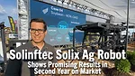 Solinftec-Solix-Ag-Robot-Shows-Promising-Results-in-Second-Year-on-Market.png