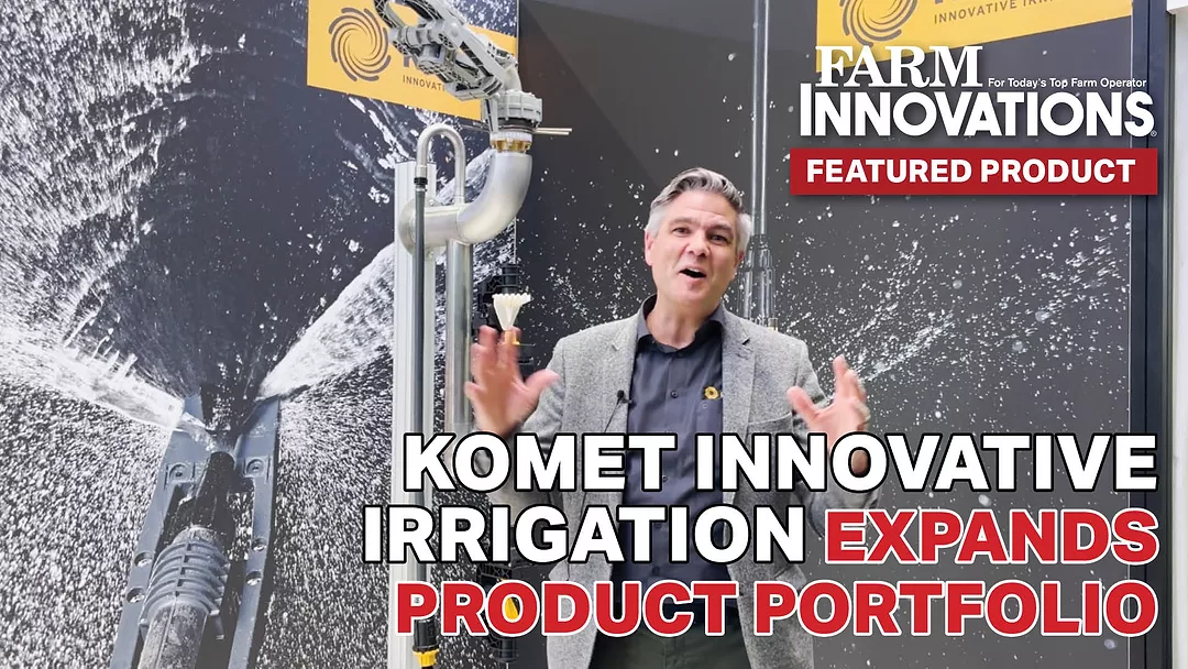 Komet Innovative Irrigation Expands Product Portfolio.jpg