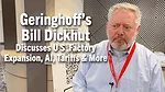Geringhoff’s-Bill-Dickhut-Discusses-U-S--Factory-Expansion,-AI,-Tariffs-&-More.png Geringhoff’s-Bill-Dickhut-Discusses-U-S--Factory-Expansion,-AI,-Tariffs-&-More.png