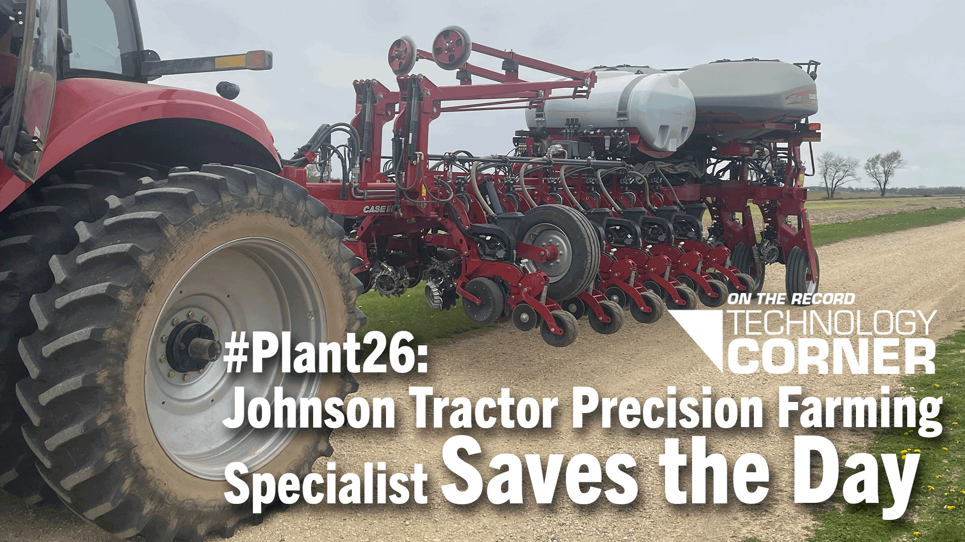 [Technology Corner] #Plant26: Johnson Tractor Precision Farming ...