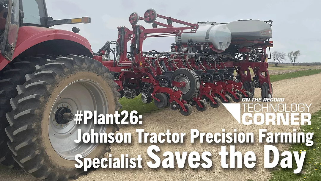 #Plant26--Johnson-Tractor-Precision-Farming-Specialist-Saves-the-Day.png