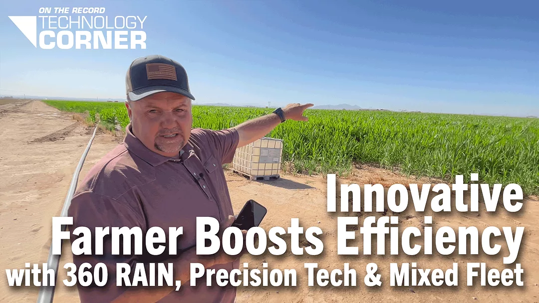 Innovative-Farmer-Boosts-Efficiency-with-360-RAIN,-Precision-Tech-&-Mixed-Fleet.png