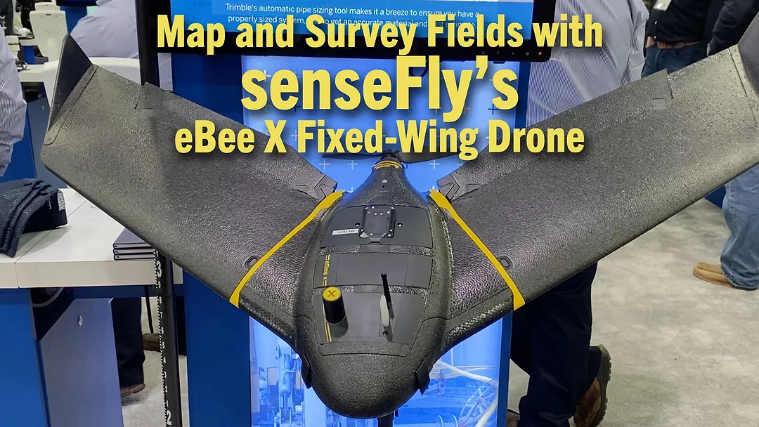 Map and Survey Fields with senseFly’s eBee X Fixed-Wing Drone