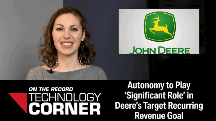 Technology Corner] Autonomy to Play 'Significant Role' in Deere's Target Recurring Revenue Goal