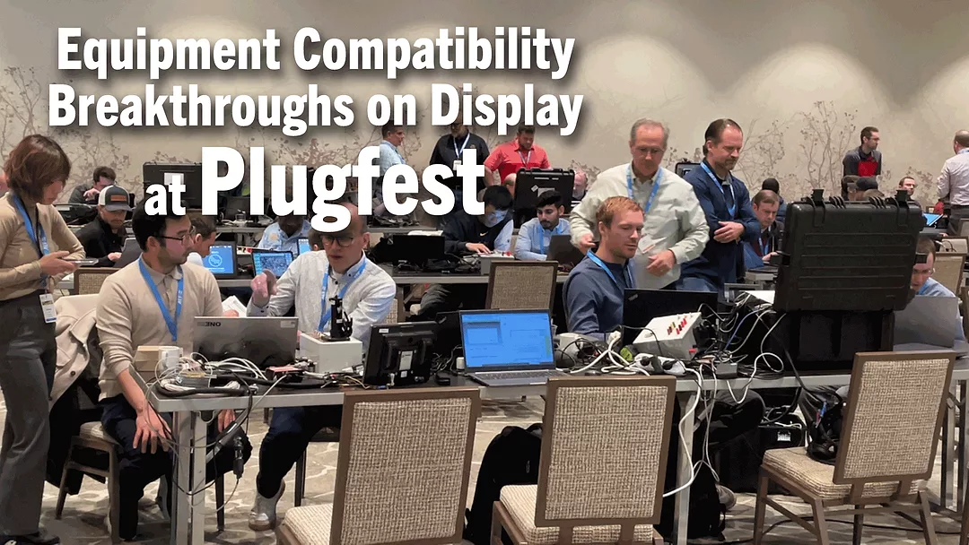 Equipment-Compatibility-Breakthroughs-on-Display-at-Plugfest.png