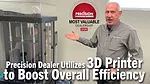 Precision-Dealer-Utilizes-3D-Printer-to-Boost-Overall-Efficiency.png