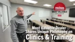 Most-Valuable-Dealer-Shares-Unique-Philosophy-on-Clinics-&-Training.png