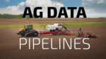 Ag Data Pipelines