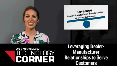 [Technology Corner] Leveraging Dealer Manufacturer Relationships to Serve Customers